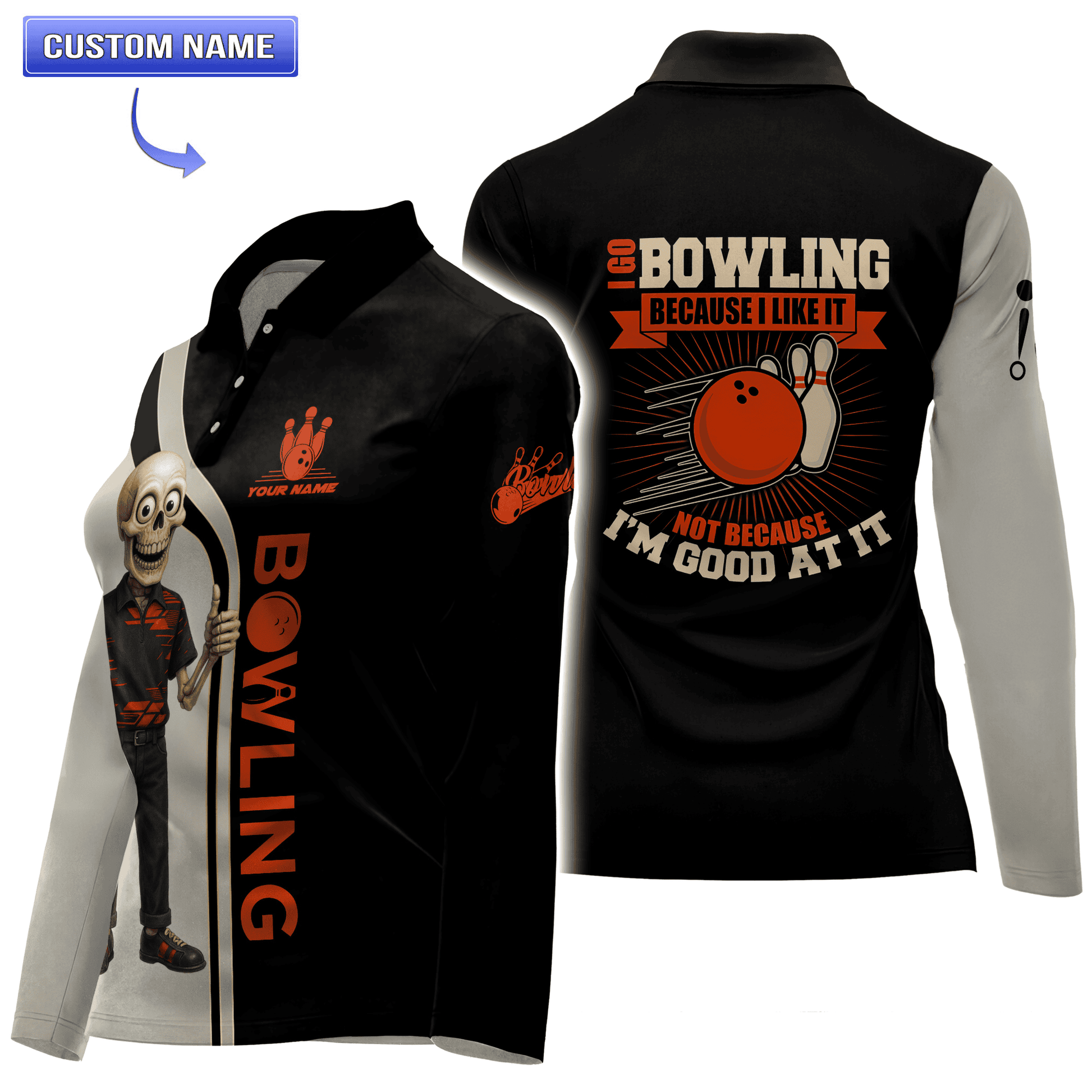 Customizable bowling polo shirt featuring a skeleton character, a bold bowling graphic, and the text "I GO BOWLING BECAUSE I LIKE IT NOT BECAUSE I’M GOOD AT IT" on the back. A personalized name tag is included on the front.