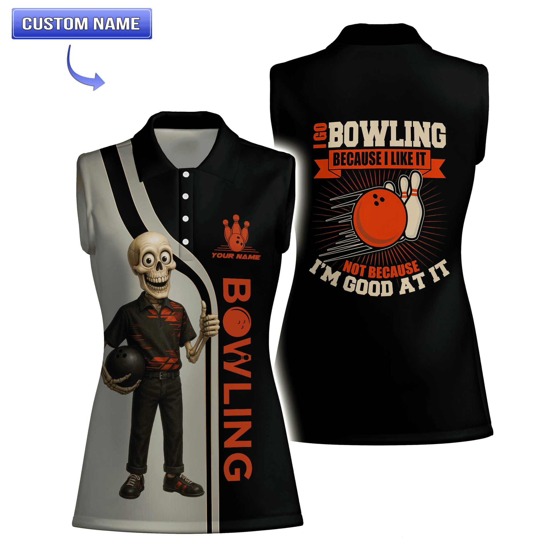 Customizable sleeveless bowling polo shirt with a skeleton character and a fun bowling graphic. The back features the quote "I GO BOWLING BECAUSE I LIKE IT NOT BECAUSE I’M GOOD AT IT," with space for a personalized name tag on the front.
