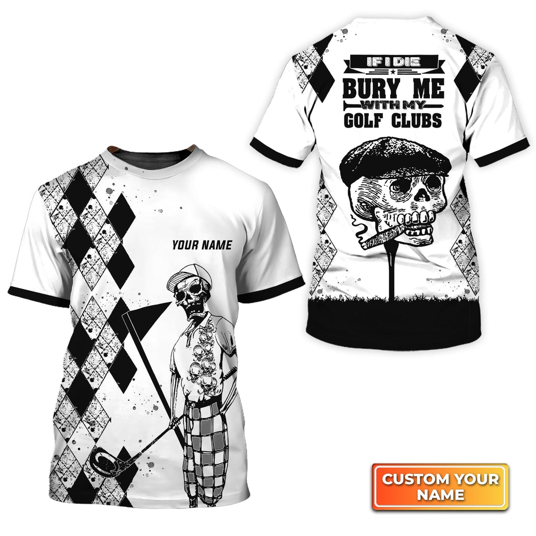 If I Die Bury Me With My Golf Clubs Golf, Personalized Name 3D Tshirt Gift For Golfer