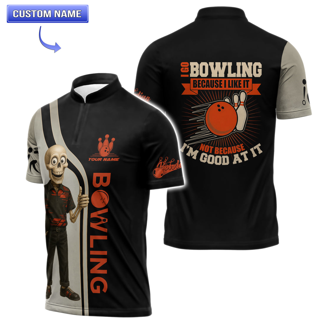 Front and back views of a custom zip-collar bowling jersey featuring a grinning skeleton holding a bowling ball on the front and the slogan “I Go Bowling Because I Like It” on the back