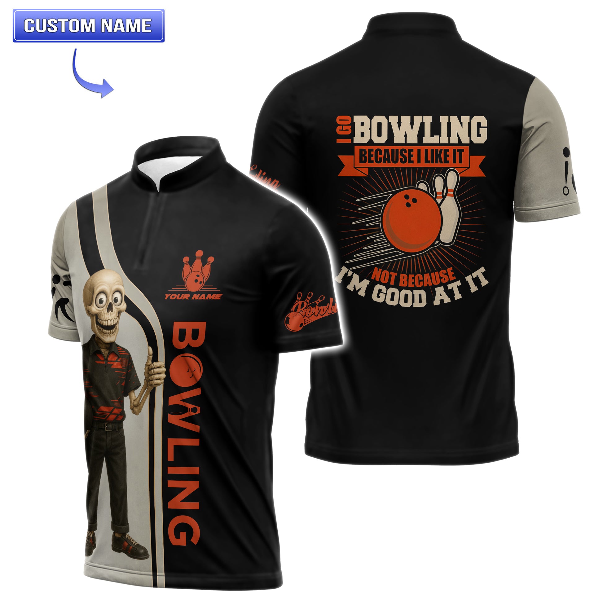 Front and back views of a custom zip-collar bowling jersey featuring a grinning skeleton holding a bowling ball on the front and the slogan “I Go Bowling Because I Like It” on the back