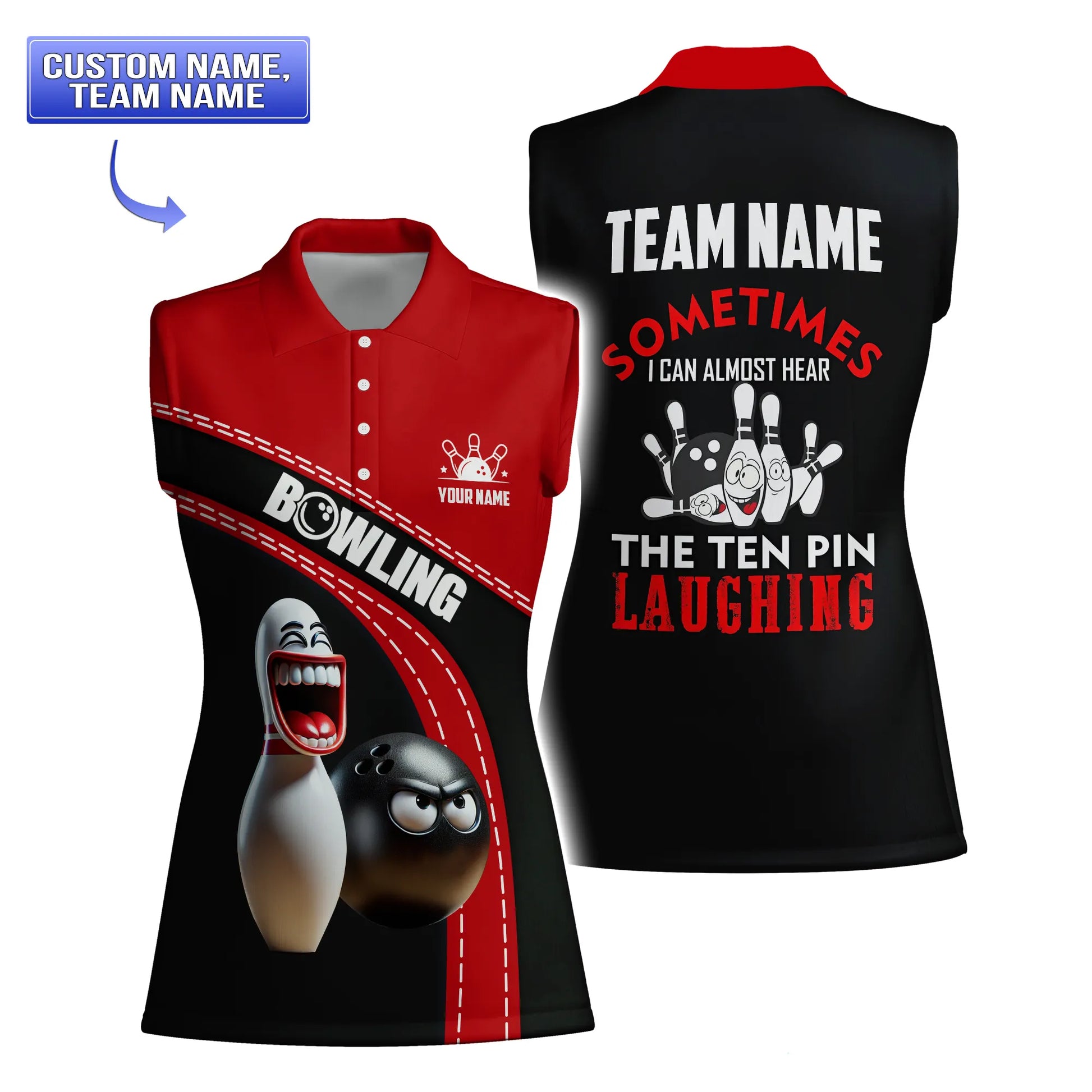 Sleeveless women’s bowling polo with custom name, bold pin graphic, and “The Ten Pin Laughing” quote on back